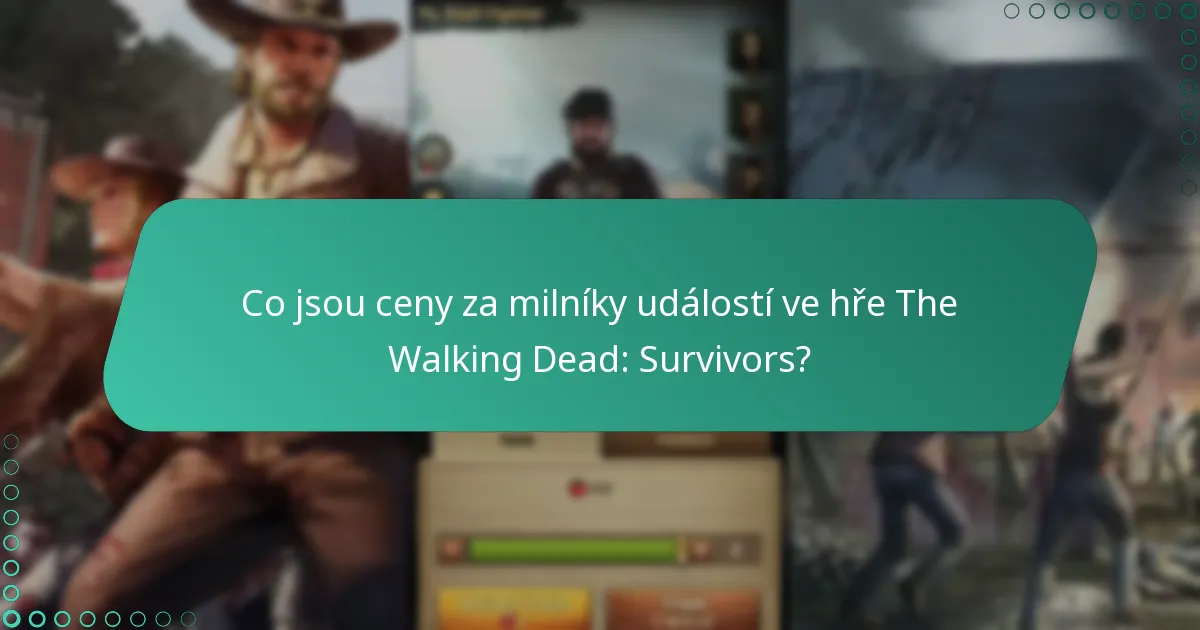 Jak mohou hráči získat ceny za milníky ve hře The Walking Dead: Survivors?