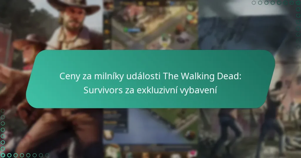 Ceny za milníky události The Walking Dead: Survivors za exkluzivní vybavení