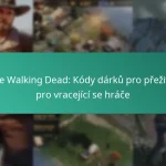 The Walking Dead: Kódy dárků pro přeživší pro vracející se hráče