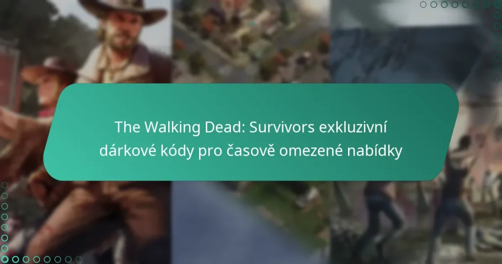 The Walking Dead: Survivors exkluzivní dárkové kódy pro časově omezené nabídky