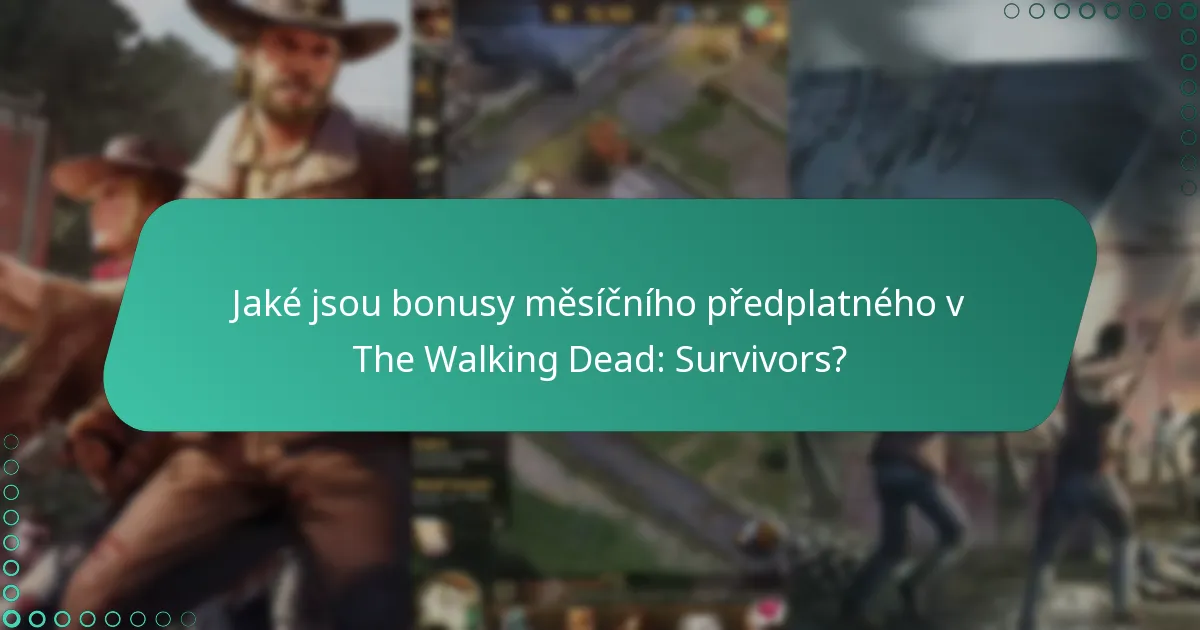 Jak se bonusy měsíčního předplatného srovnávají s jinými nabídkami v The Walking Dead: Survivors?